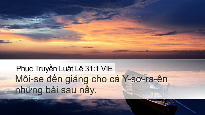 Phục Truyền Luật Lệ 31:1 VIE Desktop Wallpaper - Môi-se đến giảng cho cả Y-sơ-ra-ên - Desktop Bible Verse Wallpaper