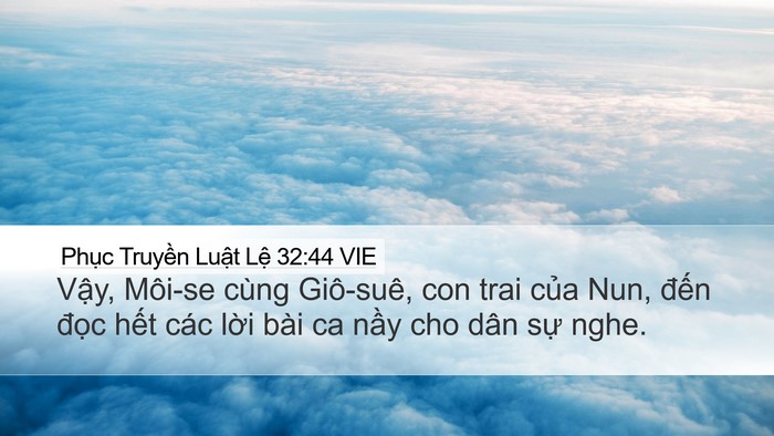 Phục Truyền Luật Lệ 32:44 VIE Desktop Wallpaper - Vậy, Môi-se cùng Giô-suê, con trai của - Desktop Bible Verse Wallpaper