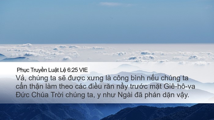 Phục Truyền Luật Lệ 6:25 VIE Desktop Wallpaper - Vả, chúng ta sẽ được xưng là công - Desktop Bible Verse Wallpaper