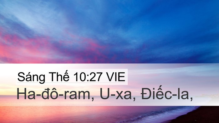 Sáng Thế 10:27 VIE Desktop Wallpaper - Ha-đô-ram, U-xa, - Desktop Bible Verse Wallpaper