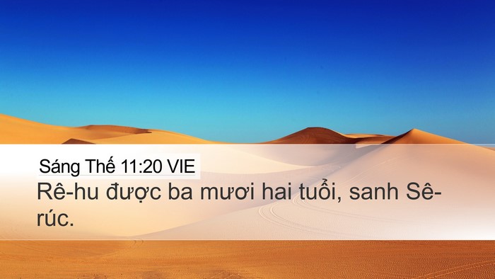 Sáng Thế 11:20 VIE Desktop Wallpaper - Rê-hu được ba mươi hai tuổi, sanh - Desktop Bible Verse Wallpaper