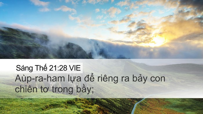 Sáng Thế 21:28 VIE Desktop Wallpaper - Aùp-ra-ham lựa để riêng ra bảy con - Desktop Bible Verse Wallpaper