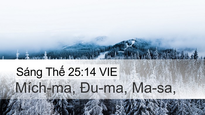 Sáng Thế 25:14 VIE Desktop Wallpaper - Mích-ma, Đu-ma, - Desktop Bible Verse Wallpaper