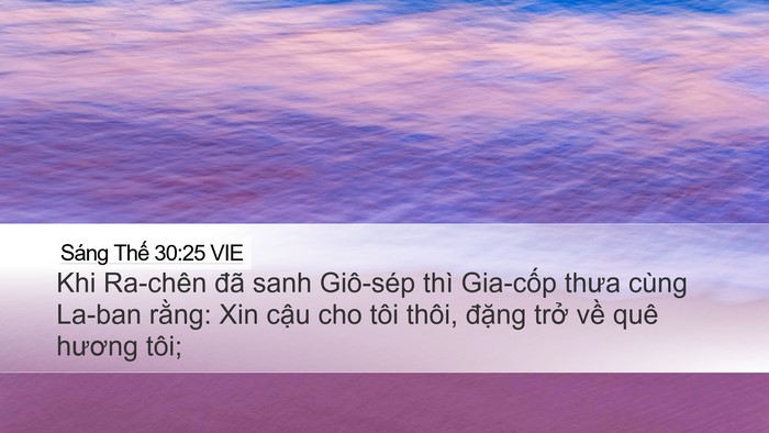 Sáng Thế 30:25 VIE Desktop Wallpaper - Khi Ra-chên đã sanh Giô-sép thì Gia-cốp - Desktop Bible Verse Wallpaper