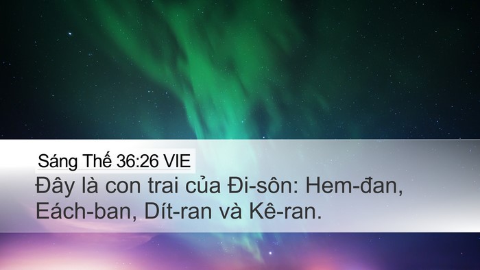 Sáng Thế 36:26 VIE Desktop Wallpaper - Đây là con trai của Đi-sôn: Hem-đan, - Desktop Bible Verse Wallpaper