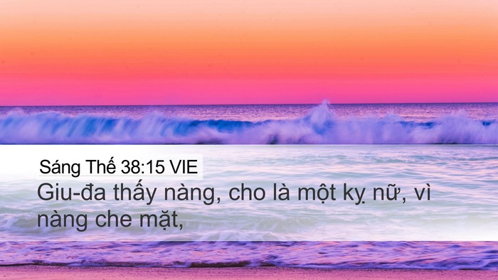 Sáng Thế 38:15 VIE Desktop Wallpaper - Giu-đa thấy nàng, cho là một kỵ nữ, - Desktop Bible Verse Wallpaper