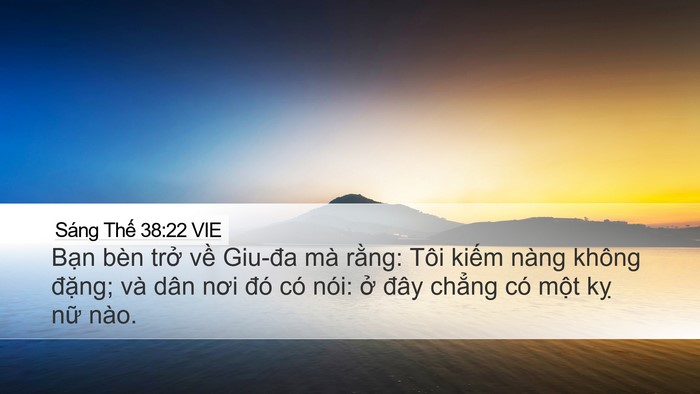 Sáng Thế 38:22 VIE Desktop Wallpaper - Bạn bèn trở về Giu-đa mà rằng: Tôi - Desktop Bible Verse Wallpaper