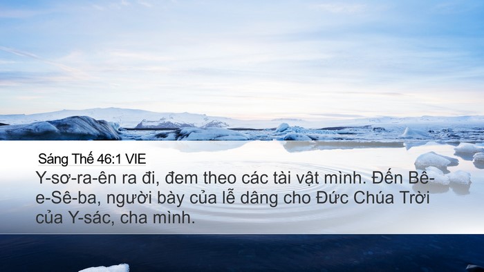 Sáng Thế 46:1 VIE Desktop Wallpaper - Y-sơ-ra-ên ra đi, đem theo các tài vật - Desktop Bible Verse Wallpaper