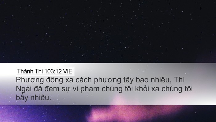Thánh Thi 103:12 VIE Desktop Wallpaper - Phương đông xa cách phương tây bao - Desktop Bible Verse Wallpaper