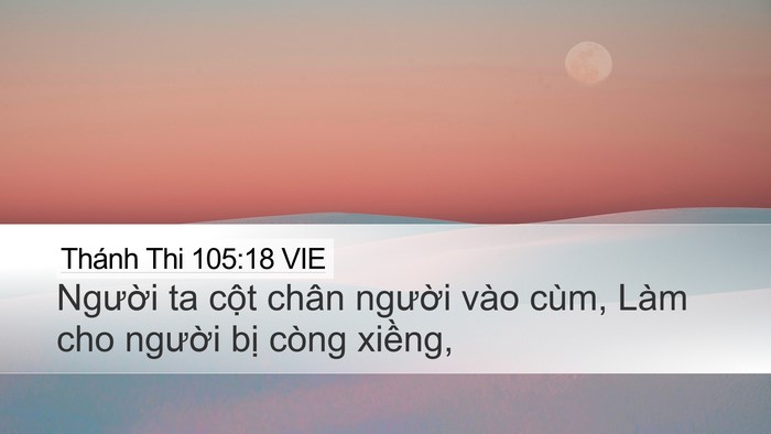 Thánh Thi 105:18 VIE Bible Verse Image