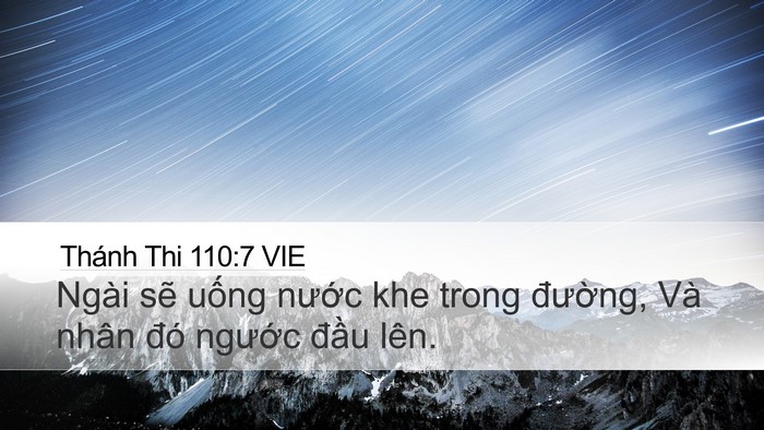 Thánh Thi 110:7 VIE Desktop Wallpaper - Ngài sẽ uống nước khe trong đường, - Desktop Bible Verse Wallpaper