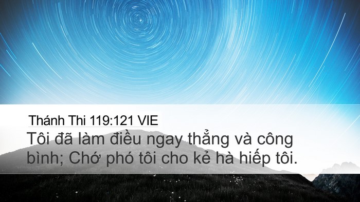 Thánh Thi 119:121 VIE Desktop Wallpaper - Tôi đã làm điều ngay thẳng và công - Desktop Bible Verse Wallpaper
