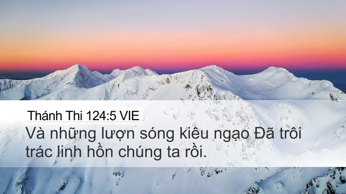 Thánh Thi 124:5 VIE Desktop Wallpaper - Và những lượn sóng kiêu ngạo Đã trôi - Desktop Bible Verse Wallpaper