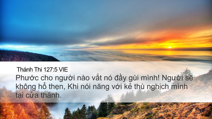 Thánh Thi 127:5 VIE Desktop Wallpaper - Phước cho người nào vắt nó đầy gùi - Desktop Bible Verse Wallpaper
