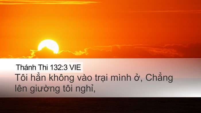 Thánh Thi 132:3 VIE Desktop Wallpaper - Tôi hẳn không vào trại mình ở, Chẳng - Desktop Bible Verse Wallpaper