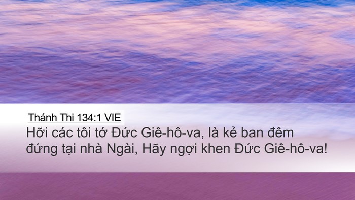 Thánh Thi 134:1 VIE Bible Verse Image