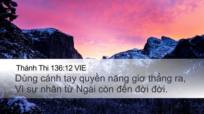 Thánh Thi 136:12 VIE Desktop Wallpaper - Dùng cánh tay quyền năng giơ thẳng ra, - Desktop Bible Verse Wallpaper