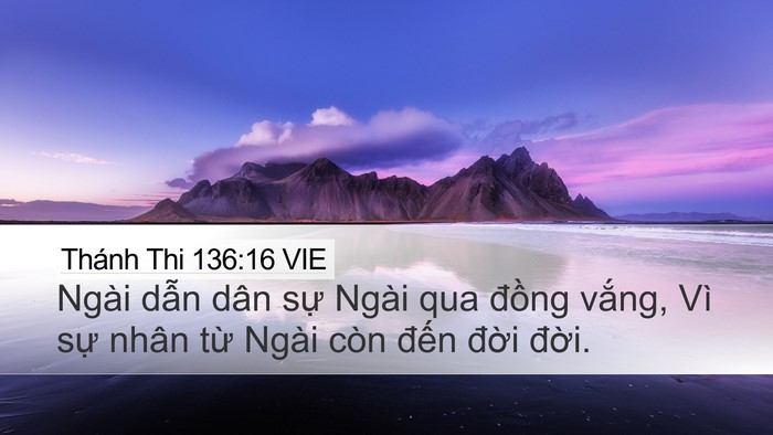 Thánh Thi 136:16 VIE Desktop Wallpaper - Ngài dẫn dân sự Ngài qua đồng vắng, - Desktop Bible Verse Wallpaper