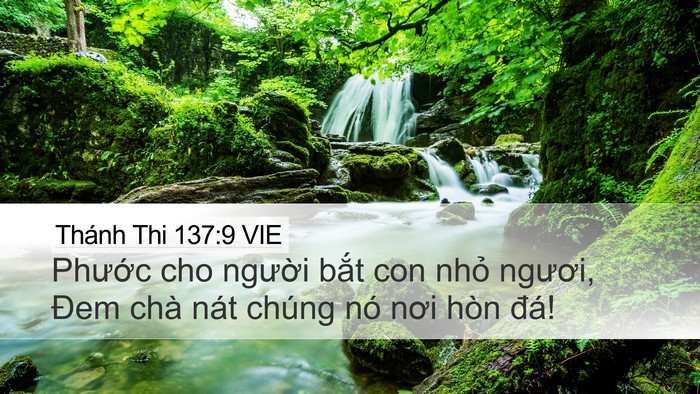 Thánh Thi 137:9 VIE Desktop Wallpaper - Phước cho người bắt con nhỏ ngươi, - Desktop Bible Verse Wallpaper