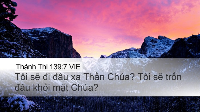 Thánh Thi 139:7 VIE Desktop Wallpaper - Tôi sẽ đi đâu xa Thần Chúa? Tôi sẽ - Desktop Bible Verse Wallpaper