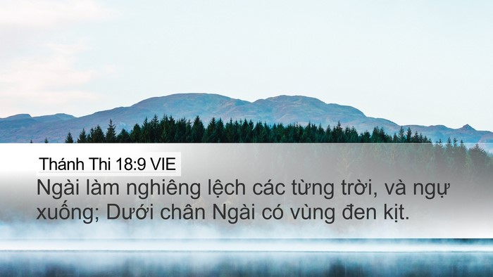 Thánh Thi 18:9 VIE Desktop Wallpaper - Ngài làm nghiêng lệch các từng trời, - Desktop Bible Verse Wallpaper