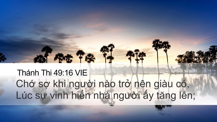 Thánh Thi 49:16 VIE Bible Verse Image
