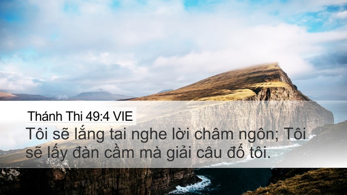 Thánh Thi 49:4 VIE Bible Verse Image