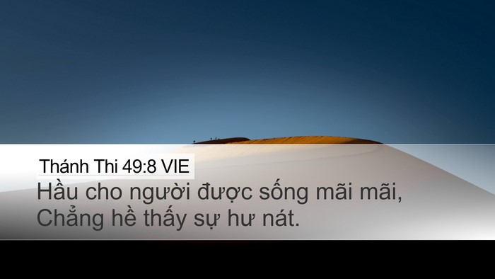 Thánh Thi 49:8 VIE Desktop Wallpaper - Hầu cho người được sống mãi mãi, - Desktop Bible Verse Wallpaper