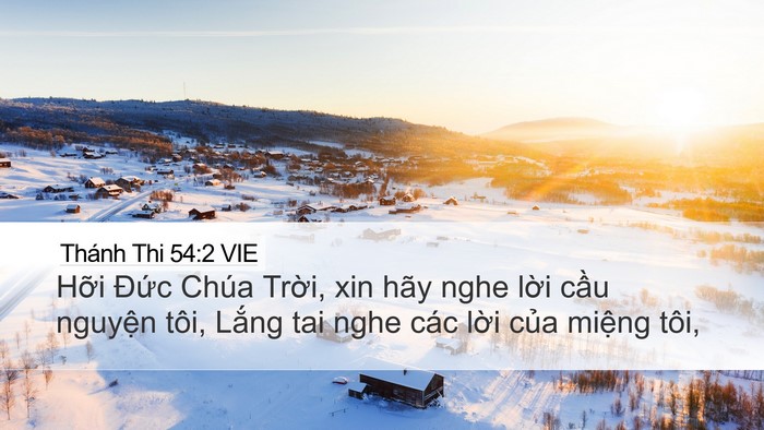 Thánh Thi 54:2 VIE Desktop Wallpaper - Hỡi Đức Chúa Trời, xin hãy nghe lời - Desktop Bible Verse Wallpaper