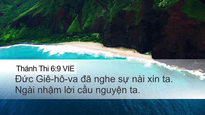 Thánh Thi 6:9 VIE Desktop Wallpaper - Đức Giê-hô-va đã nghe sự nài xin ta. - Desktop Bible Verse Wallpaper