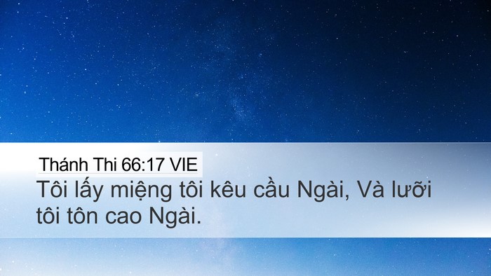 Thánh Thi 66:17 VIE Desktop Wallpaper - Tôi lấy miệng tôi kêu cầu Ngài, Và - Desktop Bible Verse Wallpaper
