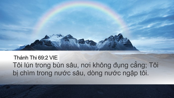 Thánh Thi 69:2 VIE Desktop Wallpaper - Tôi lún trong bùn sâu, nơi không đụng - Desktop Bible Verse Wallpaper