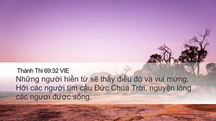 Thánh Thi 69:32 VIE Desktop Wallpaper - Những người hiền từ sẽ thấy điều - Desktop Bible Verse Wallpaper
