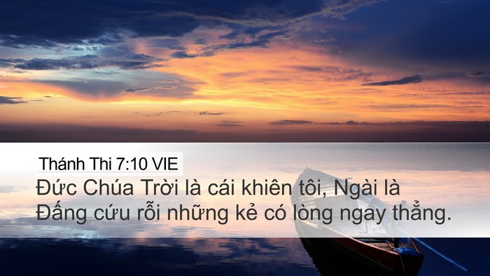 Thánh Thi 7:10 VIE Desktop Wallpaper - Đức Chúa Trời là cái khiên tôi, Ngài - Desktop Bible Verse Wallpaper