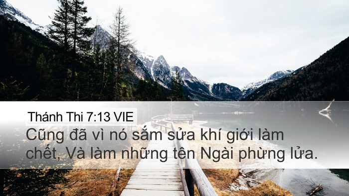 Thánh Thi 7:13 VIE Desktop Wallpaper - Cũng đã vì nó sắm sửa khí giới làm - Desktop Bible Verse Wallpaper