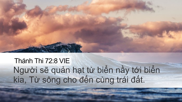 Thánh Thi 72:8 VIE Bible Verse Image