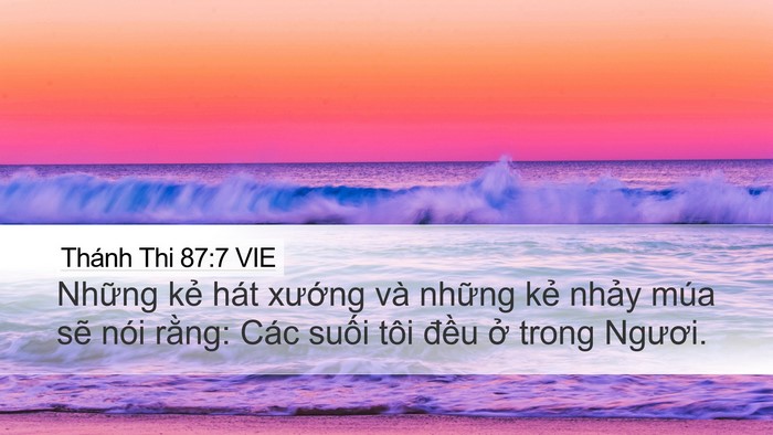 Thánh Thi 87:7 VIE Desktop Wallpaper - Những kẻ hát xướng và những kẻ - Desktop Bible Verse Wallpaper