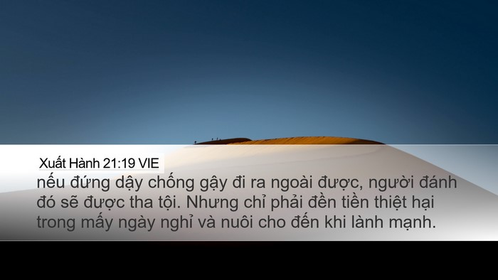 Xuất Hành 21:19 VIE Desktop Wallpaper - nếu đứng dậy chống gậy đi ra ngoài - Desktop Bible Verse Wallpaper