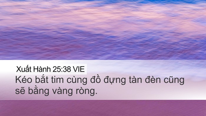 Xuất Hành 25:38 VIE Desktop Wallpaper - Kéo bắt tim cùng đồ đựng tàn đèn - Desktop Bible Verse Wallpaper