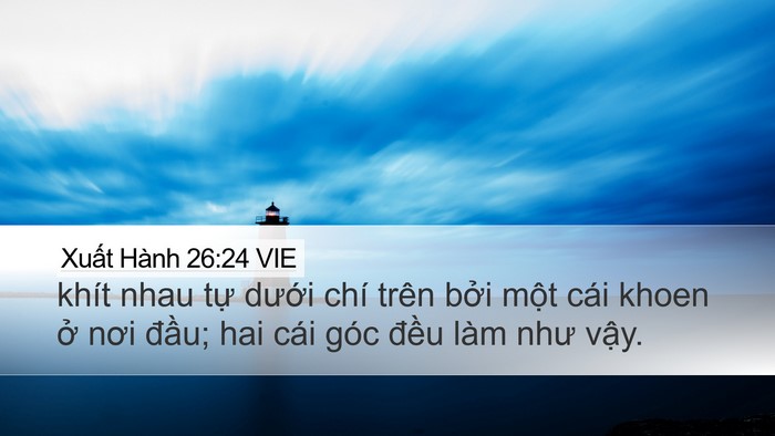 Xuất Hành 26:24 VIE Desktop Wallpaper - khít nhau tự dưới chí trên bởi một - Desktop Bible Verse Wallpaper