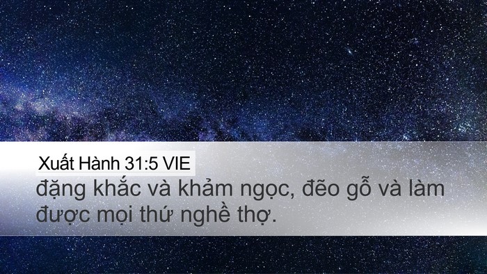 Xuất Hành 31:5 VIE Desktop Wallpaper - đặng khắc và khảm ngọc, đẽo gỗ và - Desktop Bible Verse Wallpaper