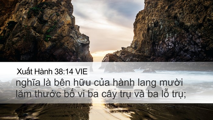 Xuất Hành 38:14 VIE Desktop Wallpaper - nghĩa là bên hữu của hành lang mười - Desktop Bible Verse Wallpaper