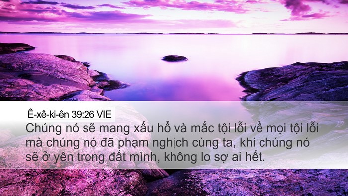 Ê-xê-ki-ên 39:26 VIE Desktop Wallpaper - Chúng nó sẽ mang xấu hổ và mắc tội - Desktop Bible Verse Wallpaper