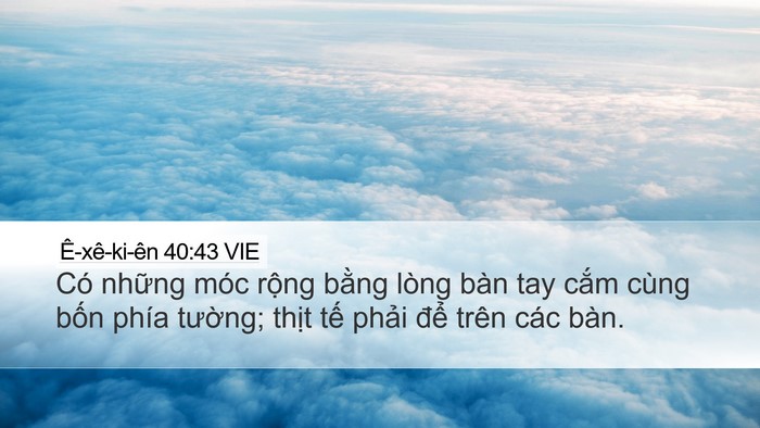 Ê-xê-ki-ên 40:43 VIE Desktop Wallpaper - Có những móc rộng bằng lòng bàn tay - Desktop Bible Verse Wallpaper