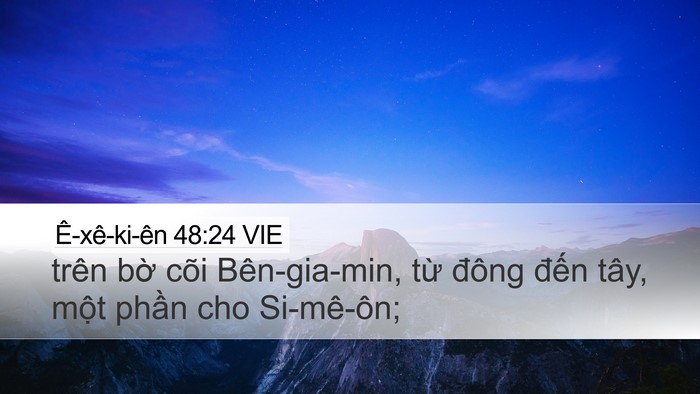 Ê-xê-ki-ên 48:24 VIE Desktop Wallpaper - trên bờ cõi Bên-gia-min, từ đông đến - Desktop Bible Verse Wallpaper