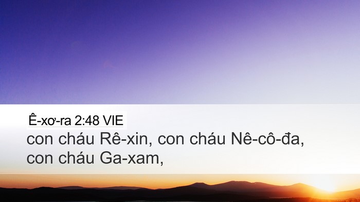 Ê-xơ-ra 2:48 VIE Desktop Wallpaper - con cháu Rê-xin, con cháu Nê-cô-đa, con - Desktop Bible Verse Wallpaper