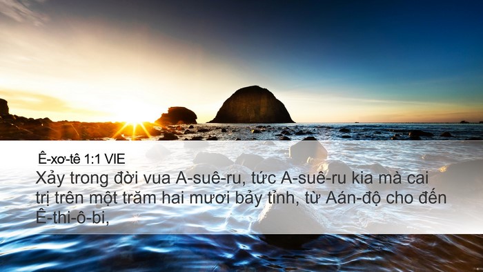 Ê-xơ-tê 1:1 VIE Desktop Wallpaper - Xảy trong đời vua A-suê-ru, tức A-suê-ru - Desktop Bible Verse Wallpaper