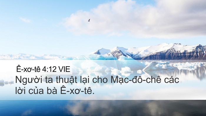 Ê-xơ-tê 4:12 VIE Desktop Wallpaper - Người ta thuật lại cho Mạc-đô-chê - Desktop Bible Verse Wallpaper