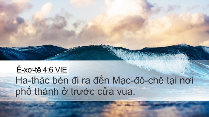 Ê-xơ-tê 4:6 VIE Desktop Wallpaper - Ha-thác bèn đi ra đến Mạc-đô-chê tại - Desktop Bible Verse Wallpaper
