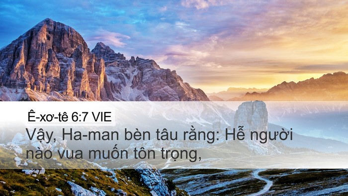 Ê-xơ-tê 6:7 VIE Desktop Wallpaper - Vậy, Ha-man bèn tâu rằng: Hễ người - Desktop Bible Verse Wallpaper